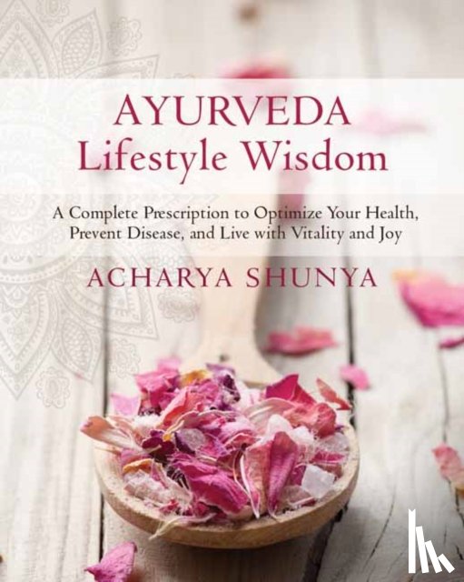 Shunya, Acharya - Ayurveda Lifestyle Wisdom