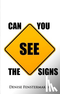 Fenstermaker, Denise - Can You See the Signs