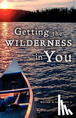 Sanderson, William M - Getting the Wilderness in You