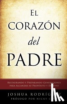 Rodr Guez, Joshua - El Coraz N del Padre