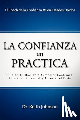 Johnson, Dr Keith - La Confianza en Practica