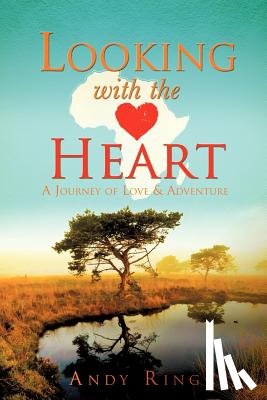 Ring, Andy - Looking with the Heart