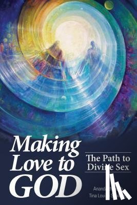 Spalding, Tina L - Spalding, T: Making Love to God