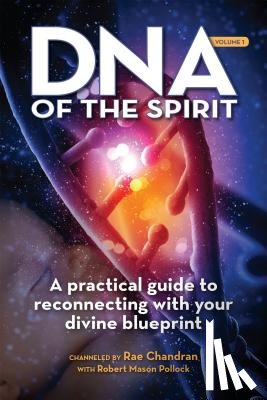 Chandran, Rae - DNA OF THE SPIRIT