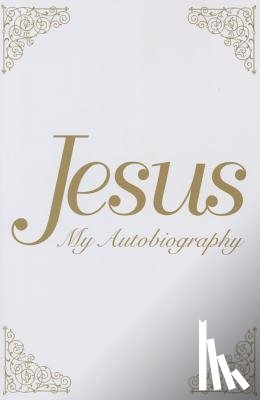 Spalding, Tina Louise - Spalding, T: Jesus: My Autobiography