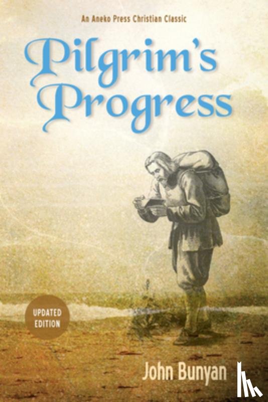 Bunyan, John - Pilgrim's Progress (Parts 1 & 2): Updated, Modern English. More Than 100 Illustrations.