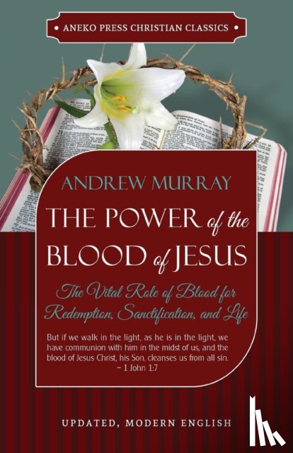 Murray, Andrew (The London School of Economics and Political Science University of London UK) - The Power of the Blood of Jesus - Updated Edition