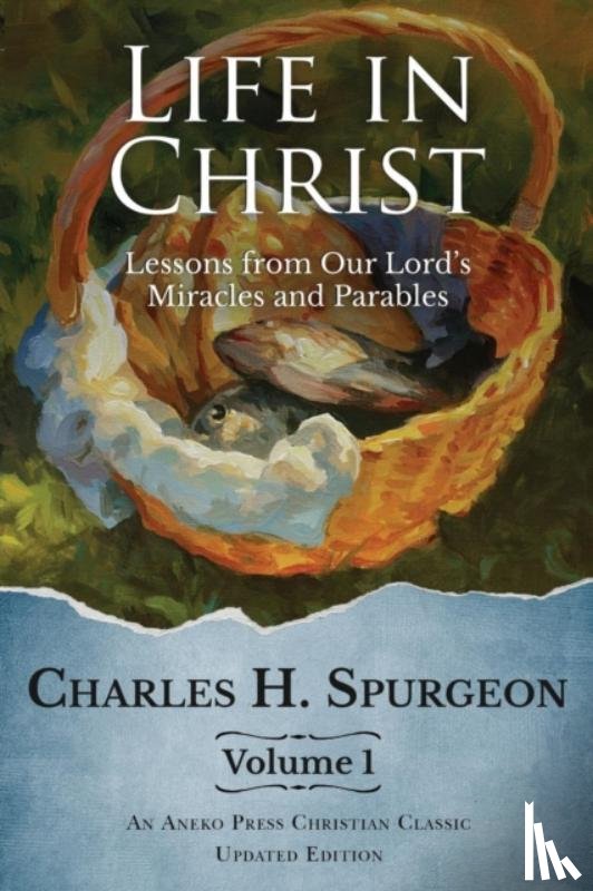 Spurgeon, Charles H. - Life in Christ