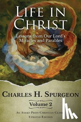 Spurgeon, Charles H - Life in Christ Vol 2