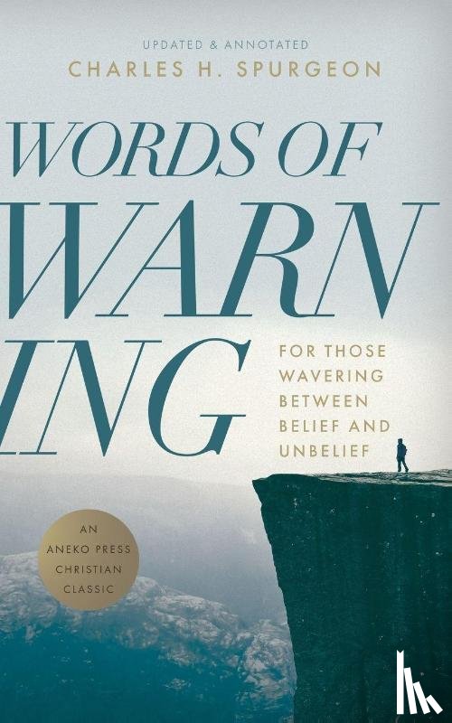 Spurgeon, Charles H - Words of Warning (Annotated, Updated Edition)