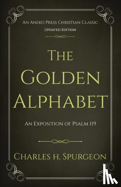 Spurgeon, Charles H - The Golden Alphabet (Updated, Annotated)