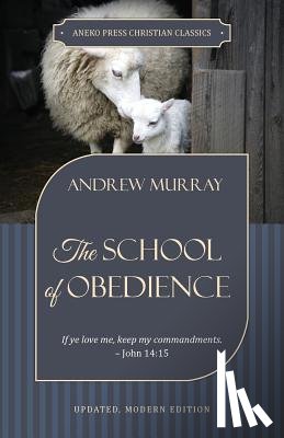 Murray, Andrew - The School of Obedience