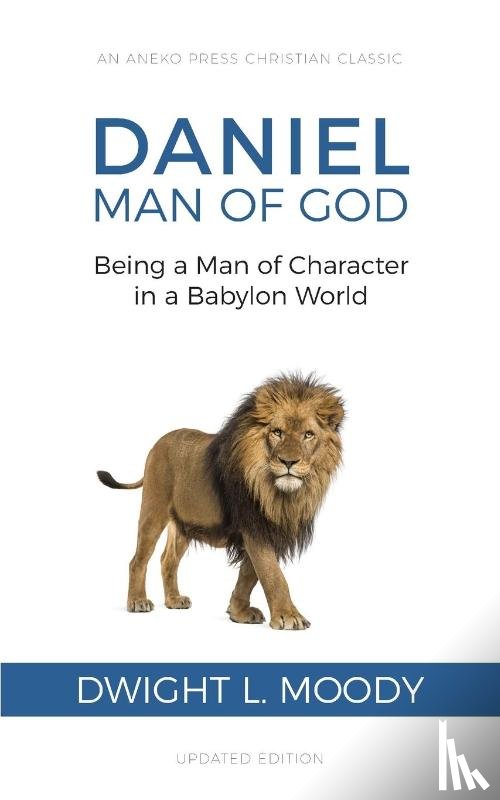 Moody, Dwight L - Daniel, Man of God