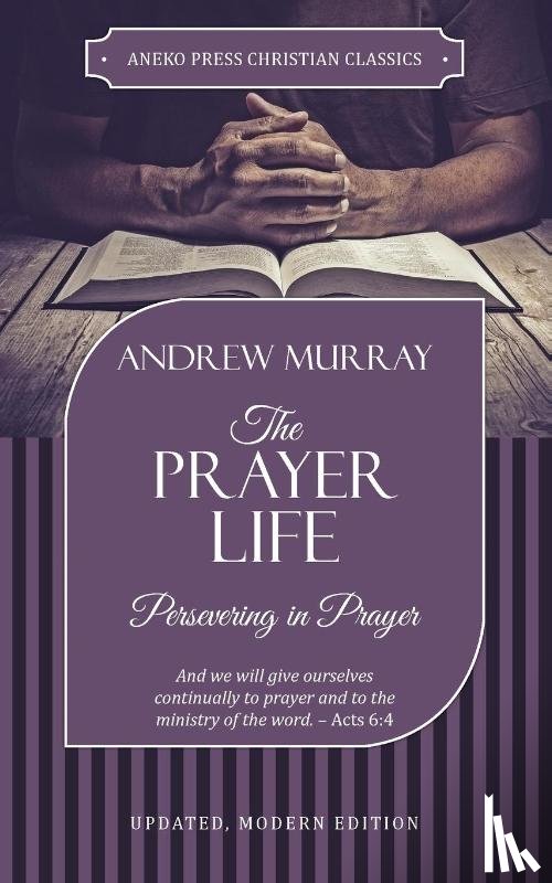 Andrew, Murray - The Prayer Life