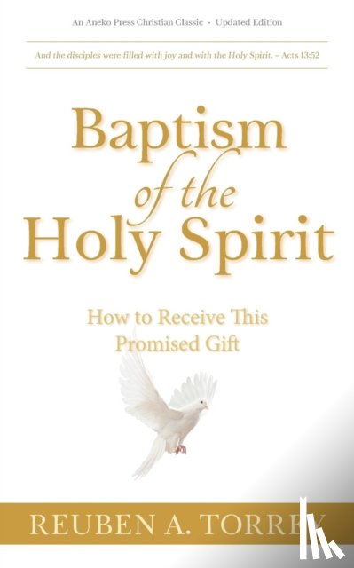 Torrey, Reuben a - Baptism of the Holy Spirit