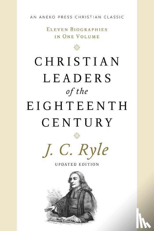 Ryle, John Charles - Christian Leaders of the Eighteenth Century