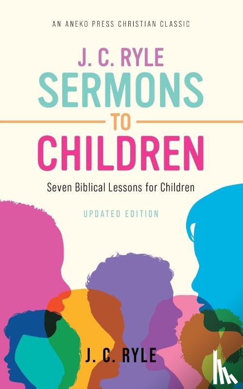 Ryle, J C - J. C. Ryle Sermons to Children