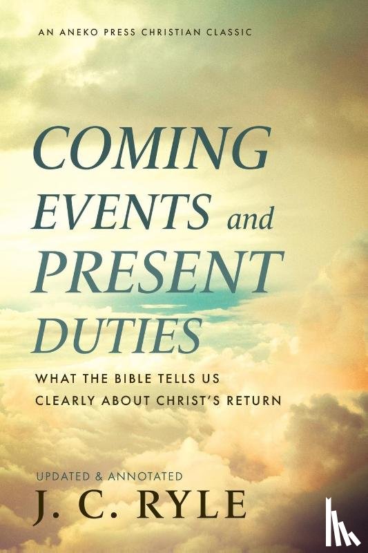 Ryle, J C - Coming Events and Present Duties