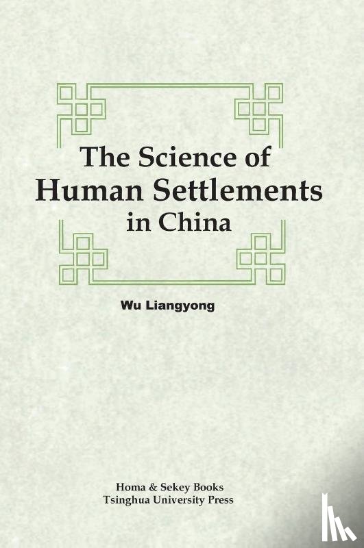 Wu, Liangyong - The Science of Human Settlements in China