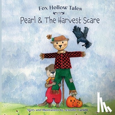 Carson, Jennifer - Fox Hollow Tales: Pearl and the Harvest Scare: Pearl & the Harvest Scare