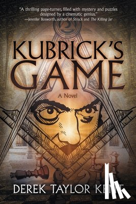 Kent, Derek Taylor - Kubrick's Game