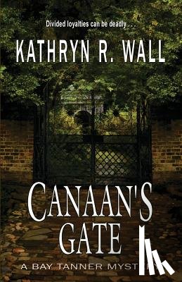 Wall, Kathryn R. - Canaan's Gate
