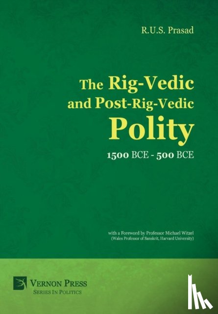 Prasad, R.U.S. - The Rig-Vedic and Post-Rig-Vedic Polity (1500 BCE-500 BCE)