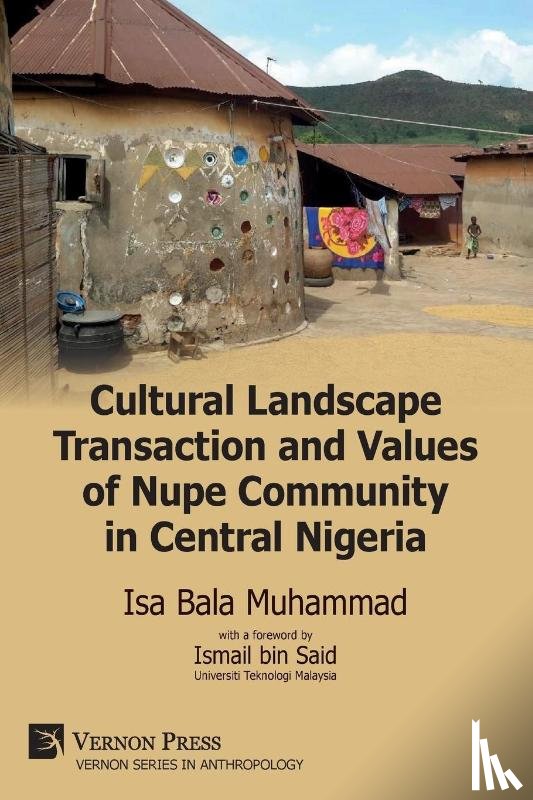 Muhammad, Isa Bala - Cultural Landscape Transaction and Values of Nupe Community in Central Nigeria