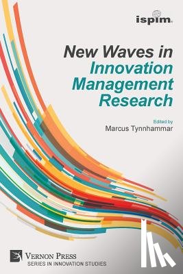  - New Waves in Innovation Management Research (ISPIM Insights)