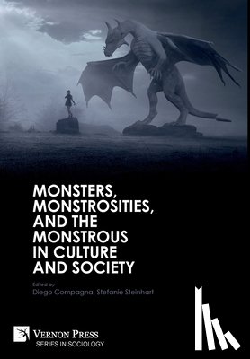  - Monsters, Monstrosities, and the Monstrous in Culture and Society