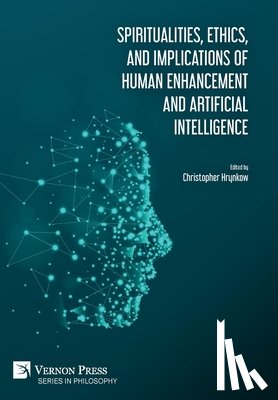  - Spiritualities, ethics, and implications of human enhancement and artificial intelligence