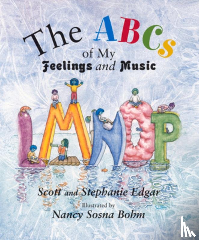 Edgar, Scott, Edgar, Stephanie - The Abcs of My Feelings and Music