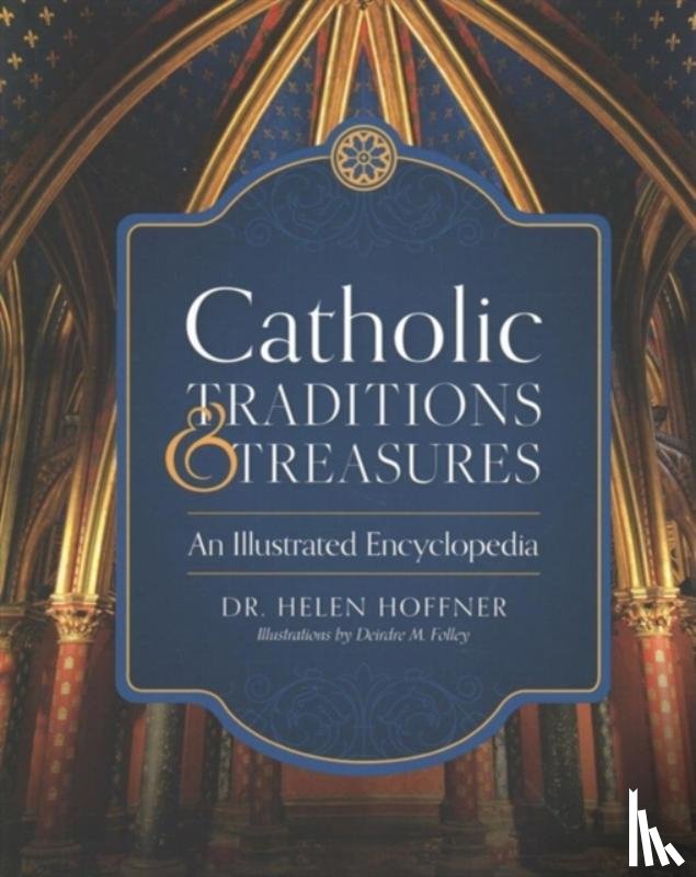 Helen, Ed.D Hoffner, Deirdre Folley - Catholic Traditions and Treasures