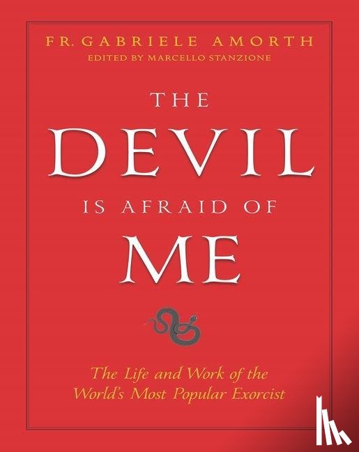Gabriele Amorth - The Devil is Afraid of Me