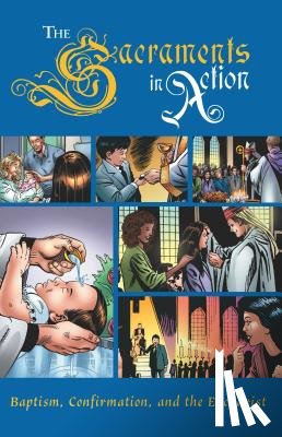 Sophia Institute Press - The Sacraments in Action