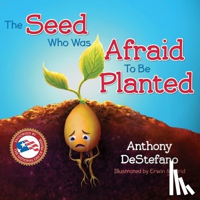 DeStefano, Anthony - The Seed Who Was Afraid to Be Planted