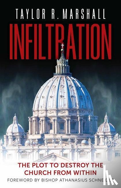 Marshall, Taylor - Marshall, T: Infiltration: The Plot to Destroy the Church fr