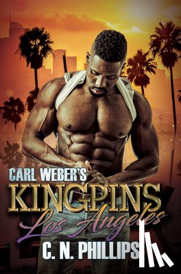 Phillips, C. N. - Carl Weber's Kingpins: Los Angeles