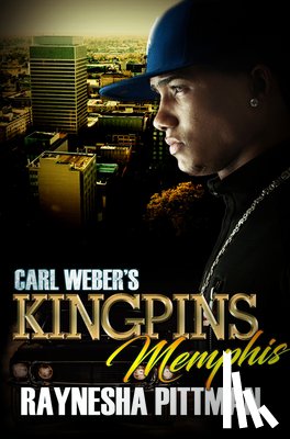 Raynesha Pittman - Carl Weber's Kingpins: Memphis