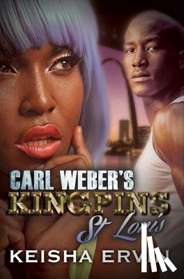 Ervin, Keisha - Carl Weber's Kingpins: St.louis
