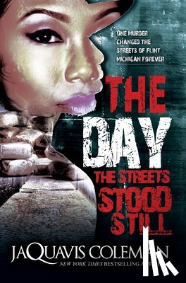 Coleman, JaQuavis - The Day the Streets Stood Still