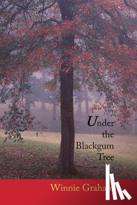 Graham, Winnie - Under the Blackgum Tree