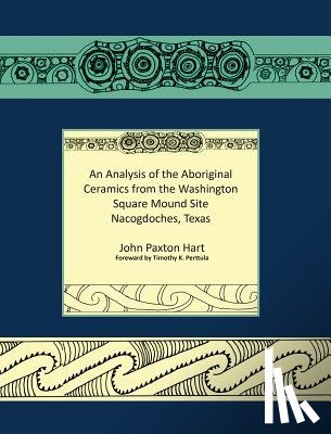 Hart, John Paxton - An Analysis of the Aboriginal Ceramics from the Washington Square Mound Site