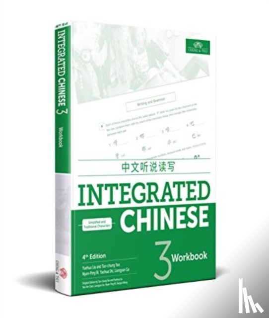 Liu, Yuehua, Yao, Tao-Chung, Ge, Liangyan - Integrated Chinese Level 3 - Workbook (Simplified and traditional characters)