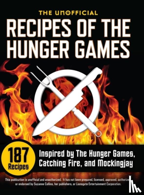 Collins, Suzanne - Unofficial Recipes of the Hunger Games