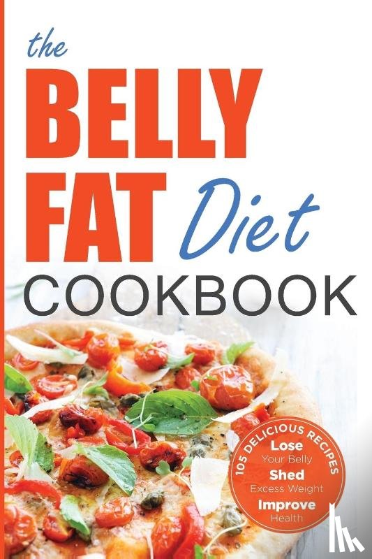 Chatham, John - The Belly Fat Diet Cookbook