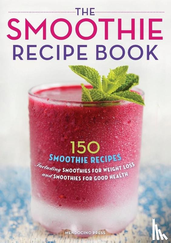 Callisto Publishing - The Smoothie Recipe Book