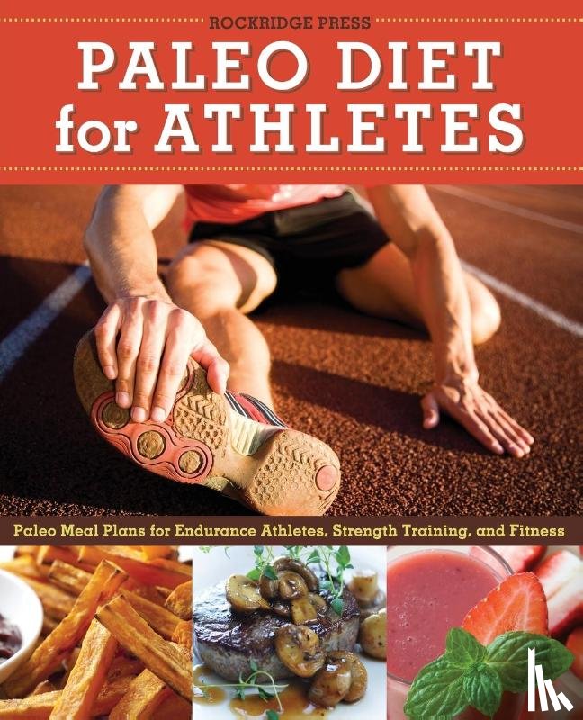 Rockridge Press - Paleo Diet for Athletes Guide