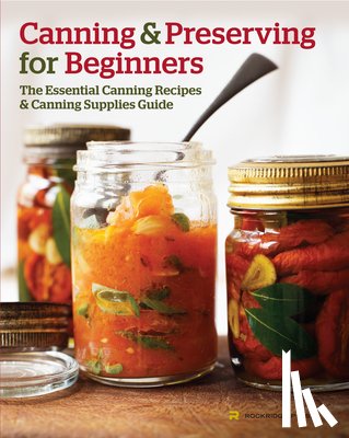 Rockridge Press - Canning and Preserving for Beginners