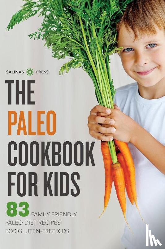 Salinas Press - The Paleo Cookbook for Kids